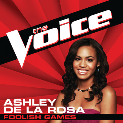 Foolish Games (The Voice Performance)/Ashley De La Rosa