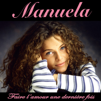 アルバム/Faire l'amour une derniere fois/Manuela