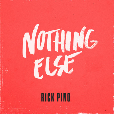 Nothing Else (Live)/Rick Pino／Abbie Gamboa