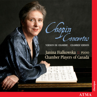 Chopin: Piano Concertos Nos. 1-2 (Chamber Version)/The Chamber Players of Canada／Janina Fialkowska