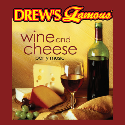 Drew's Famous Wine And Cheese Party Music/The Hit Crew