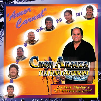 Amor Carnal/Chon Arauza Y Su Furia Colombiana