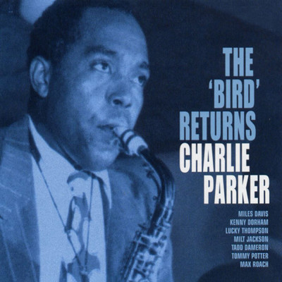 アルバム/The Bird Returns (Live)/Charlie Parker