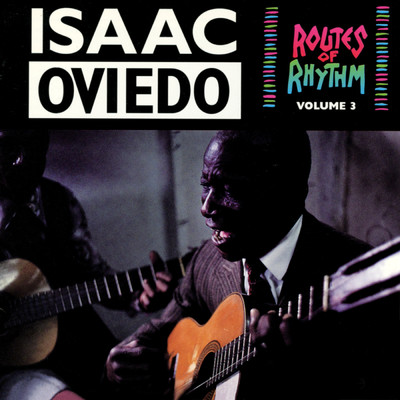 Routes Of Rhythm, Vol. 3/Isaac Oviedo