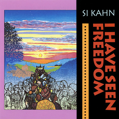 アルバム/I Have Seen Freedom/Si Kahn