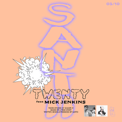 シングル/TWENTY (featuring Mick Jenkins)/Santii