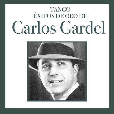 Tango - Exitos De Oro De Carlos Gardel/Carlos Gardel