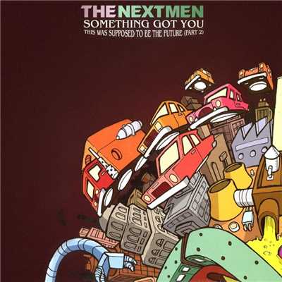 Something Got You - EP/The Nextmen
