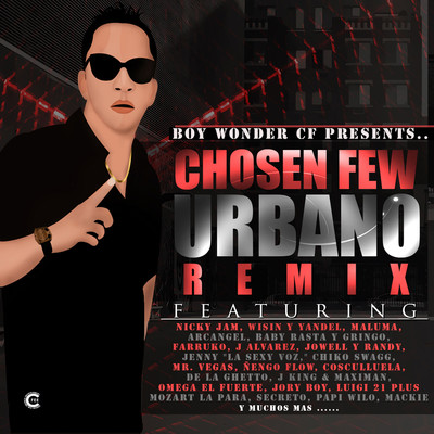 Boy Wonder Presents Chosen Few Urbano Remix/Boy Wonder CF