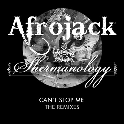 シングル/Can't Stop Me (R3hab & Dyro Remix)/Afrojack & Shermanology