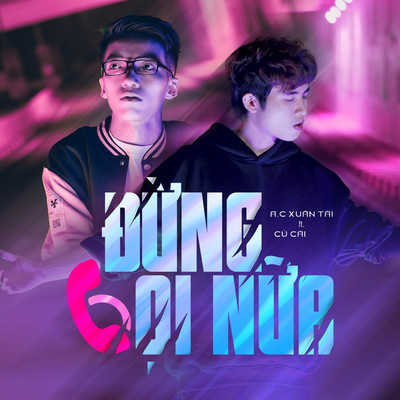 シングル/Dung Goi Nua (Beat)/A.C Xuan Tai