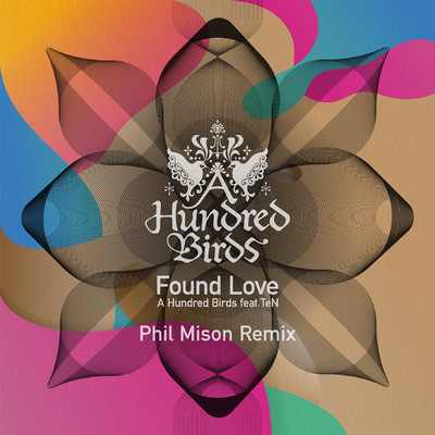 シングル/Found Love (feat. TeN) [Phil Mison Remix]/A Hundred Birds