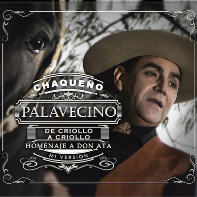 アルバム/De Criollo a Criollo/Chaqueno Palavecino