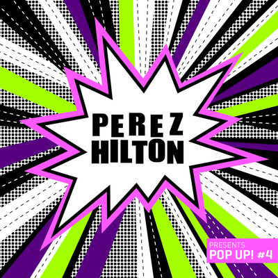 アルバム/Perez Hilton Presents ”Pop Up！ #4”/Perez Hilton