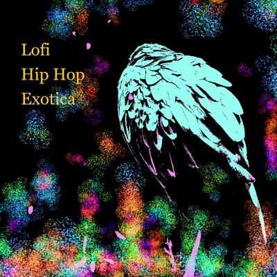 Lofi Hip Hop Exotica/奈木大輔