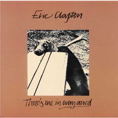 There's One In Every Crowd/Eric Clapton