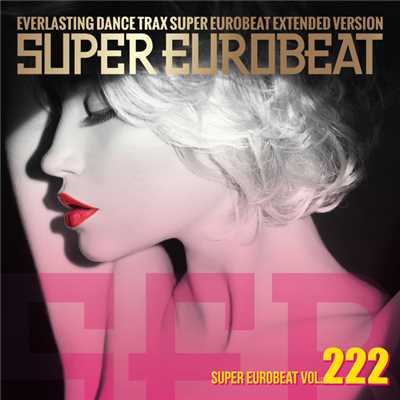 アルバム/SUPER EUROBEAT VOL.222/Various Artists