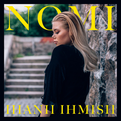 シングル/Ihanii ihmisii/Nomi