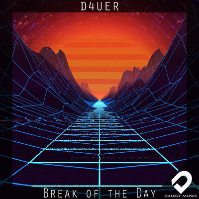 シングル/Break of the Day/D4UER