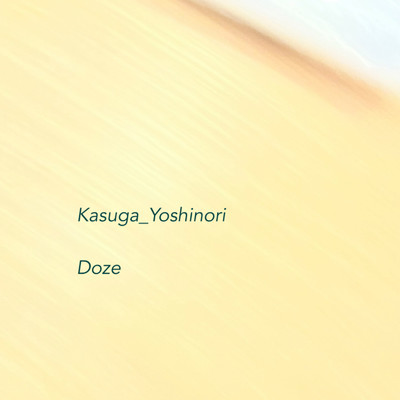 Doze/Kasuga_Yoshinori
