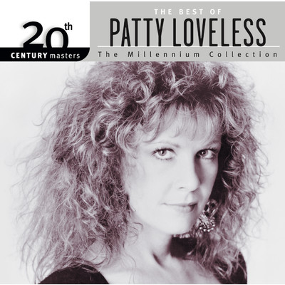 アルバム/20th Century Masters: The Millennium Collection: Best Of Patty Loveless/Patty Loveless