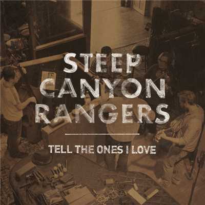Tell The Ones I Love/STEEP CANYON RANGERS