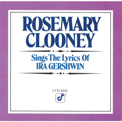 Sings The Lyrics Of Ira Gershwin/Rosemary Clooney