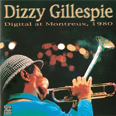 アルバム/Digital At Montreux 1980/ディジー・ガレスピー
