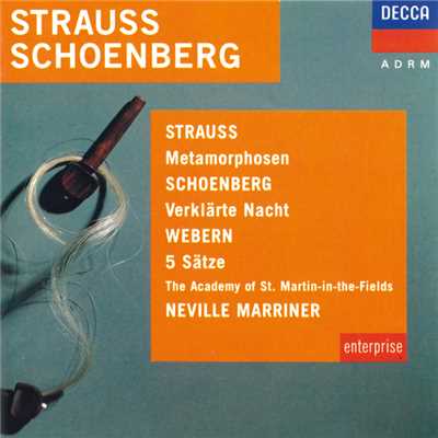 Strauss, R.: Metamorphosen ／ Schoenberg:Verklarte Nacht ／ Webern: 5 Movements/アカデミー・オブ・セント・マーティン・イン・ザ・フィールズ／サー・ネヴィル・マリナー