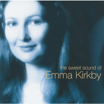 The Sweet Sound of Emma Kirkby/エマ・カークビー