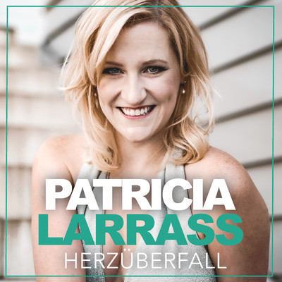 シングル/Herzuberfall/Patricia Larrass