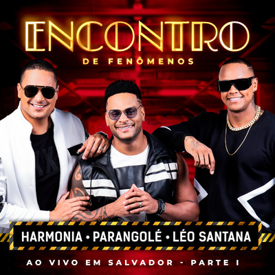 Encontro De Fenomenos (Ao Vivo ／ Part. I)/Harmonia Do Samba／パランゴレー／Leo Santana