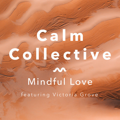 アルバム/Mindful Love/Calm Collective／Victoria Grove