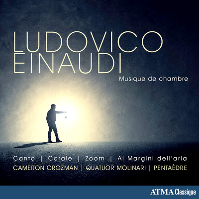 Ludovico Einaudi: Musique de chambre/Cameron Crozman／Quatuor Molinari／Pentaedre