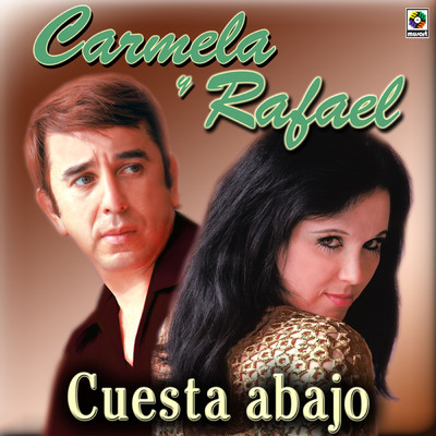 Cuesta Abajo/Carmela y Rafael
