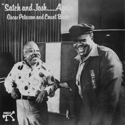 Satch And Josh.....Again/Count Basie & Oscar Peterson