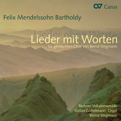 Stegmann: Lieder mit Worten - II. Geh aus, mein Herz (After Mendelssohn: Lieder ohne Worte, Op. 102 No. 2)/Berliner Vokalensemble／Stefan Gottelmann／Bernd Stegmann