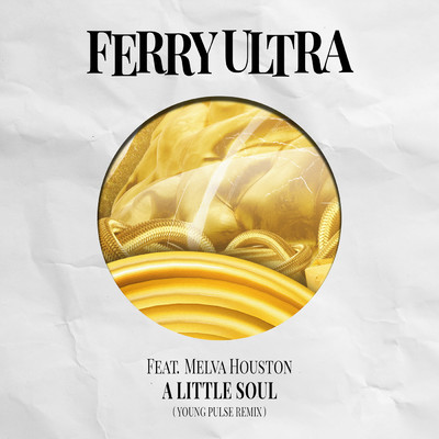 A Little Soul (featuring Melva Houston／Young Pulse Remix Edit)/Ferry Ultra