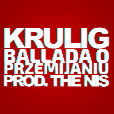 シングル/Ballada o przemijaniu/Krulig, TheNis