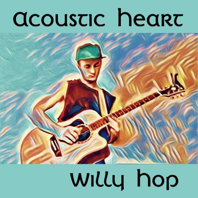 アルバム/Acoustic Heart/Willy Hop