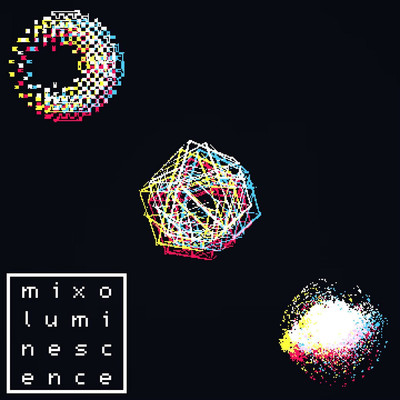 アルバム/Mixoluminescence/Alessio Mellina