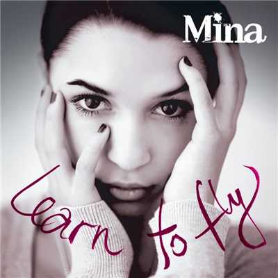 Learn To Fly/Mina