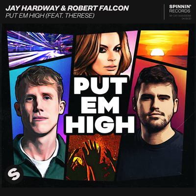 Put Em High (feat. Therese)/Jay Hardway & Robert Falcon