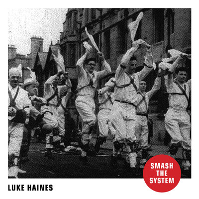 アルバム/Smash the System/Luke Haines