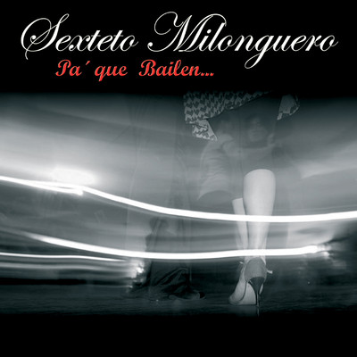 アルバム/Pa' Que Bailen, Vol. 4/Sexteto Milonguero