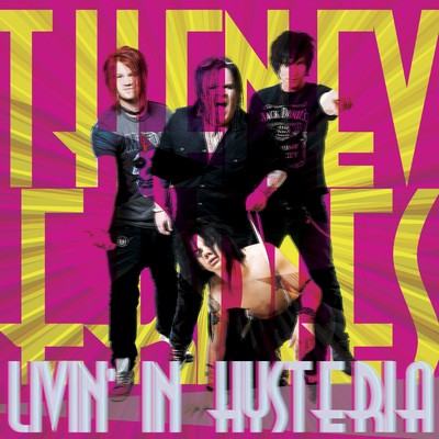Livin' in Hysteria/The Neverdies