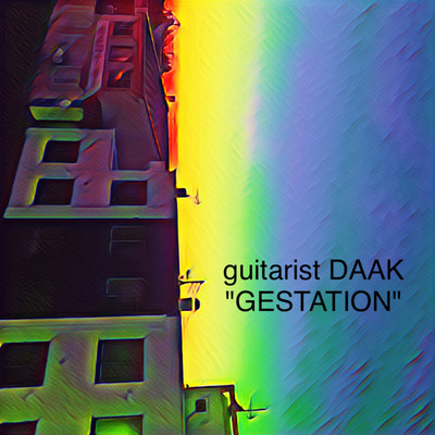 GESTATION/guitarist DAAK