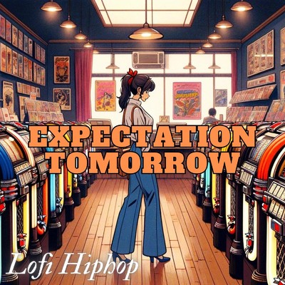Expectation Tomorrow/jukebox