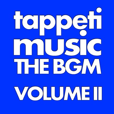 アルバム/tappetimusic THE BGM Volume II/tappetimusic