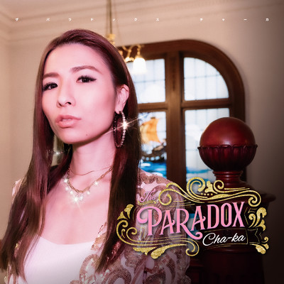 The PARADOX/Cha-ka